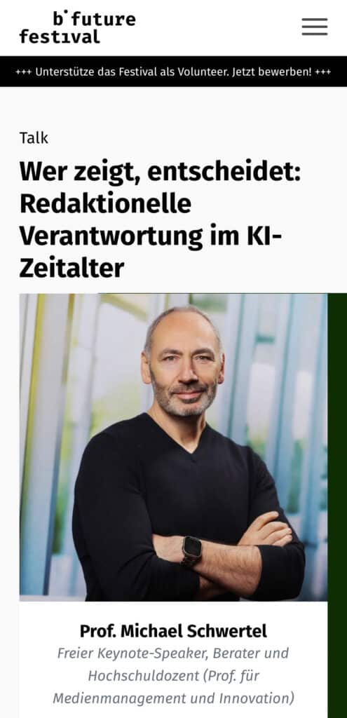 Ankündigungsgrafik zum Talk "Wer zeigt, entscheidet: Redaktionelle Verantwortung im KI-Zeitalter" von Prof. Michael Schwertel beim b° future Festival 2026